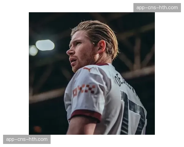 德布劳内伤愈回归倒计时：预计3月初复出，超级杯风波后期待正名